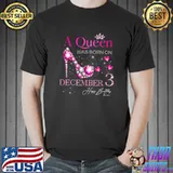 A Queen Was Born on December 3, 3rd December Birthday T-Shirt