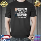 Achievable Goal Funny Motivation Developing Self Skills T-Shirt Unisex