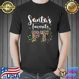 Awesome Christmas PT Physical Therapist Therapy Santa's Favorite PT T-Shirt
