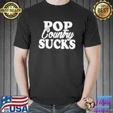 Awesome Cute Pop Country Sucks Shirt
