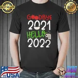 Awesome Goodbye 2021 Hello 2022 Happy New Year Party Celebration T-Shirt Unisex