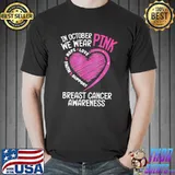 Awesome Hope Love Faith Support In Octorber We Were Pink Breast Cancer Awareness Shirt