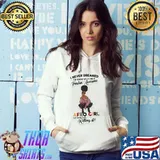 Awesome I Never Dreamed Be A Freakin Awesome Afro Girl But Here I Am Killing It Vintage Shirt