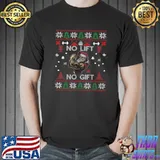 Awesome No Lift No Gift Funny Santa Claus Ugly Christmas T-Shirt