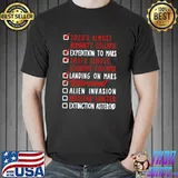 Awesome Retirement I Alien Invasion Nuclear War Extinction Asteroid T-shirt