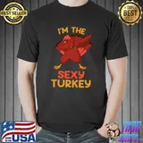 Awesome Sexy Turkey Matching Family Group Thanksgiving Party Pajama T-Shirt Unisex