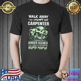 Awesome Skull Walk Away I Am A Grumpy Old Carpenter I Have Anger Issues Stupid People Shirt