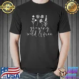 Awesome Wild And Free T-shirt