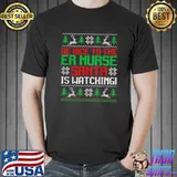 Be Nice To The Er Nurse Santa Is Watching Nursing Christmas T-Shirt