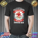 Best Egal wo ich mich herumtreibe Greifswald wird immer mein zuhause sein shirt