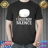 Best I Destroy Silence - Funny Taiko Players T-shirt