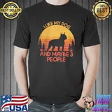 Best I like my dog and maybe 3 people Boston Terrier shirt