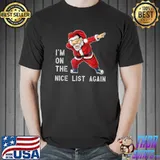 Best I'm on The Nice List Again Funny Christmas Holiday Party T-Shirt