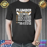 Best Plumber Hourly Rate Funny Plumber T-shirt