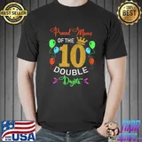 Best Proud Mom of the Double Digits 10th Birthday 10 Yrs Kids T Shirt