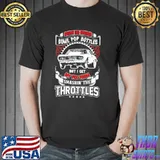 Best Some Do Drugs Some Pop Bottles But I Get My Fix From Smashin' The Throttles Shirt