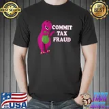 commit tax fraud dinosaurT-Shirt Unisex