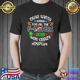 Dear santa sorry for all the fbombs 2021 was crazy dsp life christmas shirt