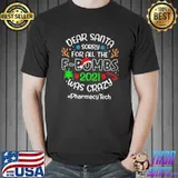 Dear santa sorry for all the fbombs 2021 was crazy pharmacy tech christmas shirt