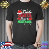 Dear Santa They Are The Naughty Ones T-Shirt