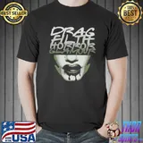 Drag filth horror glamour shirt