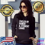 Fueled by Ramen and Student Loans Shirt