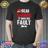 Funny Christmas Couples Shirts Dear Santa It Was His Fault T-Shirt