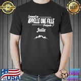 Funny Comment on appelle une fille parfaite julie shirt