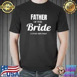 Funny Father of the Bride T- Unisex