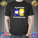 Funny I'm your tweek and you're my craig shirt