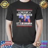 Funny Joe Biden this is my ugly let's go brandon shirt