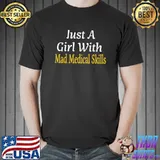 Funny Just A Girl With Mad Medical Skills Future Doctor T-Shirt