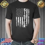 Funny Sister Gift America Flag Gift For Women Mother's Day Funny T-Shirt
