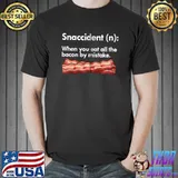 Funny Snaccident Bacon Gift For Men Women Bacon Lover BBQ T-Shirt Unisex