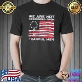 Funny We Are Not Descended From Fearful Men Vintage Shirt