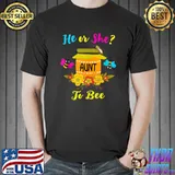 Gender Reveal What Will It Bee He or She Aunt To Bee Women T- Unisex