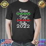 Goodbye 2021 hello 2022 happy new year 2022 shirt