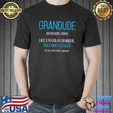 Grandude Gift Like A Regular Grandpa Definition Cooler T-shirt