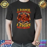 I Dance Where The Devil Walks Firefighter T-Shirt Unisex