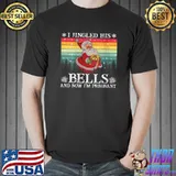 I Jingled His Bells And Now I'm Pregnant Ugly Xmas Sweater T-Shirt