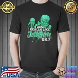 I Just Really Like Jellyfish Ok Jellyfish T- Unisex