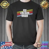 Ice Cream Man Funny Sayings Sarcastic Humor Joke Gag T-shirt