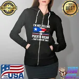 I'm not yelling I'm Puerto Rican Puerto Rico T- Full Zip Hooded