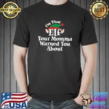 I'm That Elf Your Momma' Warned You About Christmas T- Unisex