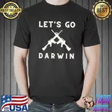 Lets Go Darwin & I Love Guns T-Shirt Unisex