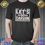 Lets Go Darwin T-Shirt Unisex