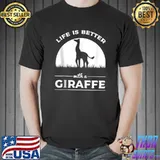 Life Is Better With A Giraffe Safari Africa Animal Jungle T-Shirt Unisex