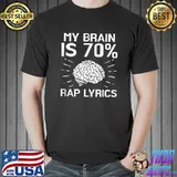My brain is 70% Rap Music Musician Rapper T-shirt