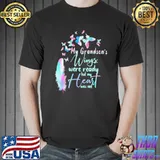 My grandson's wings were ready but my heart was not memory shirt