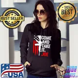 Nice Gun Come and take It Joe American flag 2021 Shirt